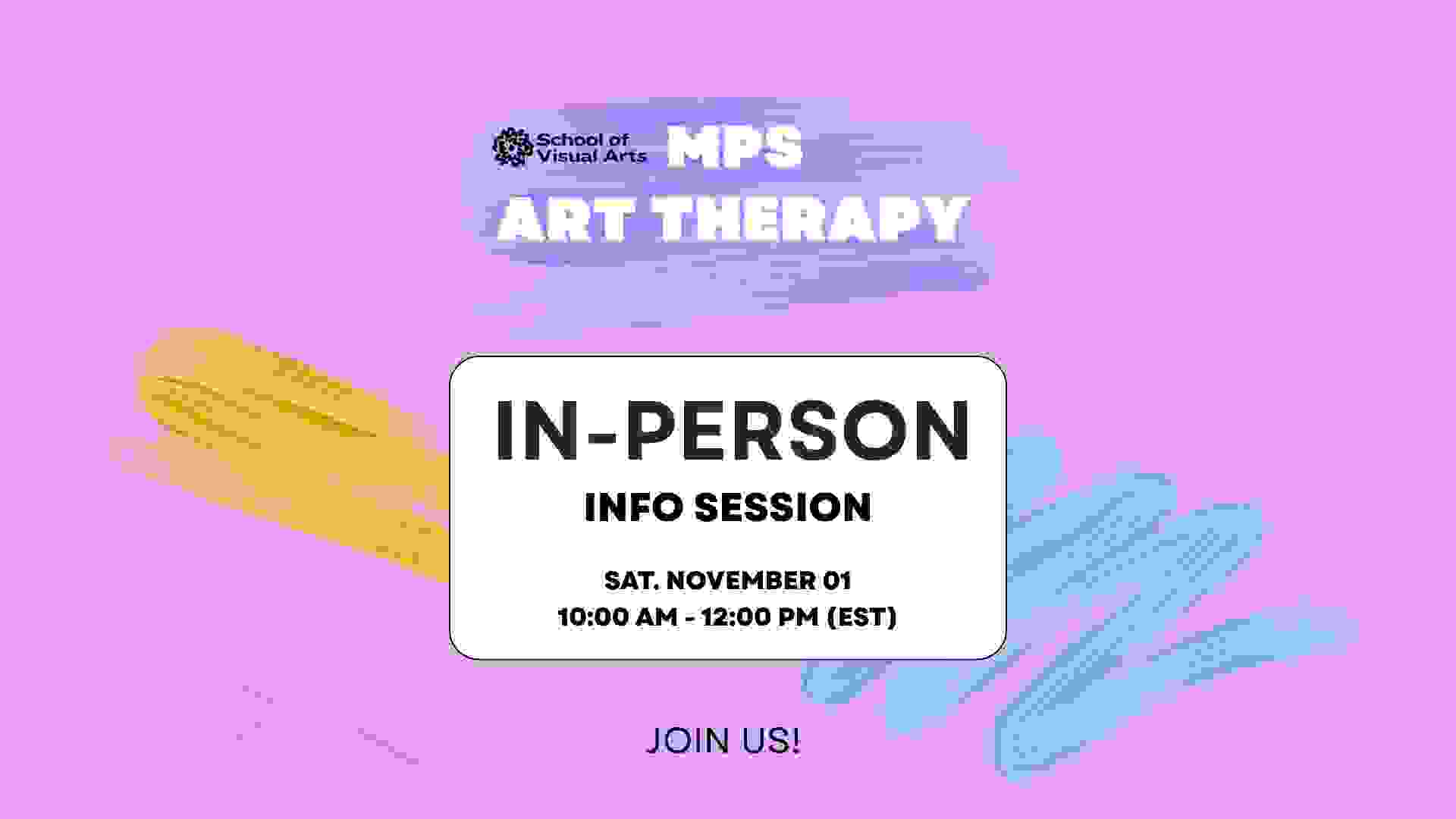 Text over a purple and white background that reads "MPS ART THERAPY IN-PERSON INFO SESSION Saturday November 1"
