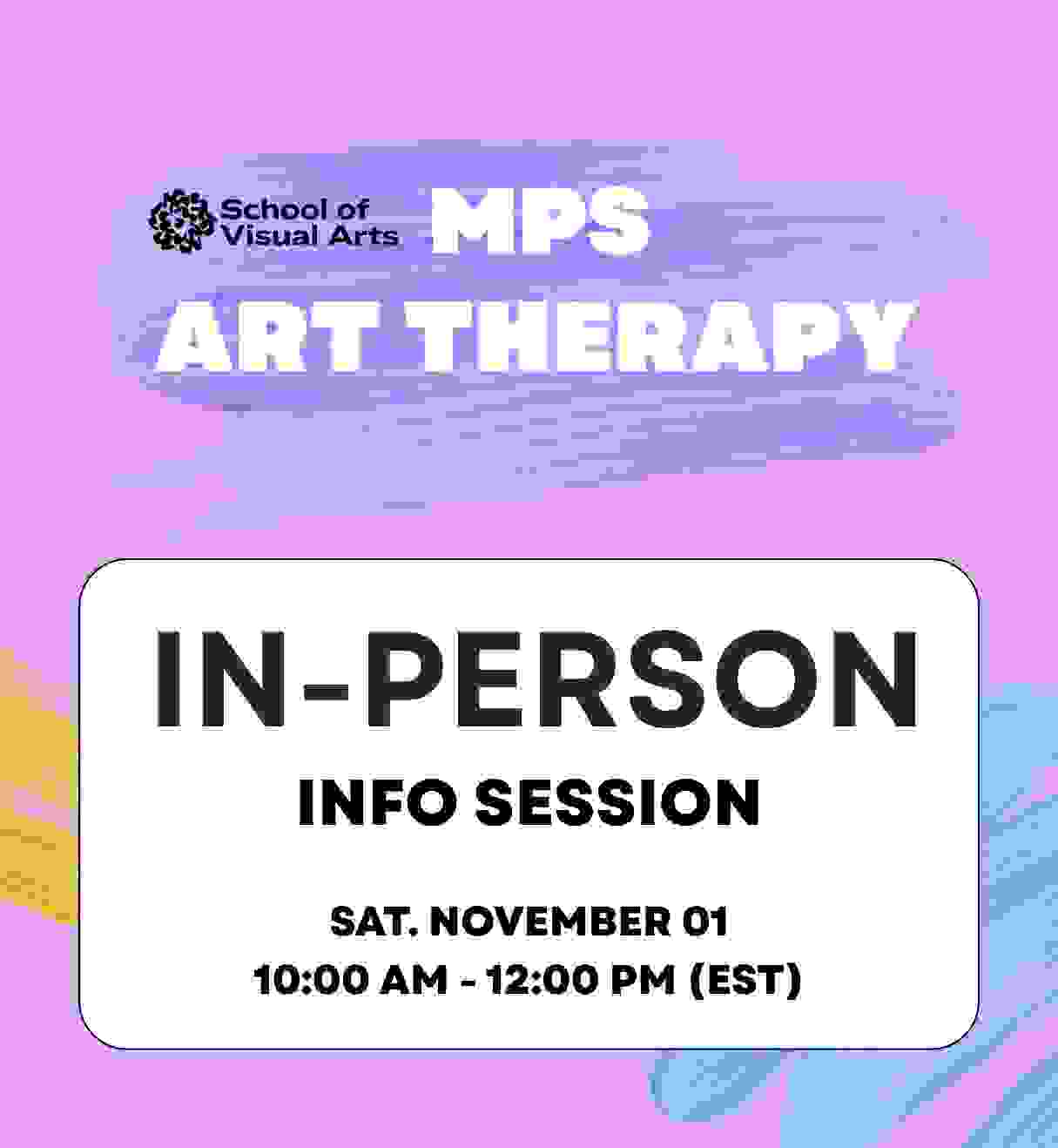 Text over a purple and white background that reads "MPS ART THERAPY IN-PERSON INFO SESSION Saturday November 1"