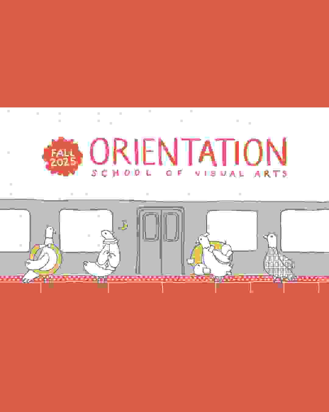 A hand-drawn brick background with the text "Fall 2025: ORIENTATION, School of Visual Arts". Below is a loose drawing of the interior of a subway car with four cartoon pigeons standing inside.