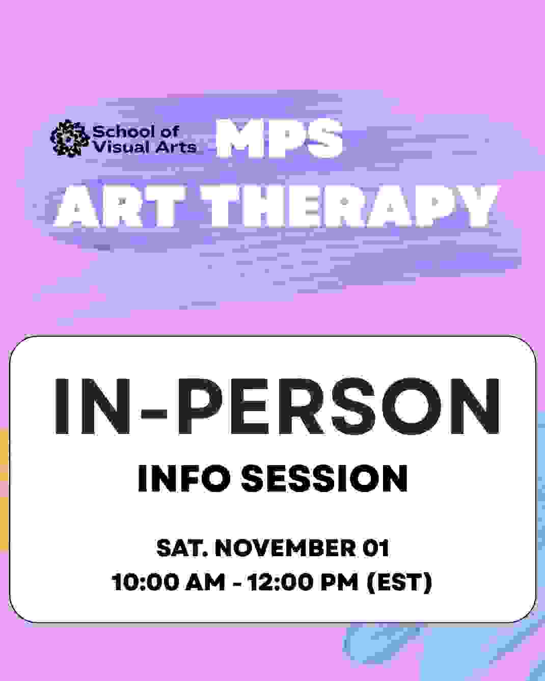 Text over a purple and white background that reads "MPS ART THERAPY IN-PERSON INFO SESSION Saturday November 1"