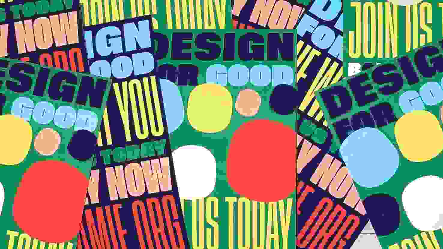 colorful poster by Emily Roemer with text that reads: Design for Good, Join Us Today