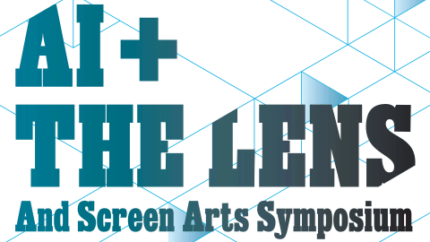 White banner with large blue lettering that reads "AI + the lens and screen arts symposium"