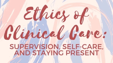 Blue and pink brushstrokes with red text on top reading: MPS Art Therapy Virtual Community Lecture Series: Ethics of Clinical Care: Supervision, Self-Care, and Staying Present; Lindsay Lederman ATR-BC, ATCS, LCAT, LPAT Friday, January 20th 6-7:30 PM 