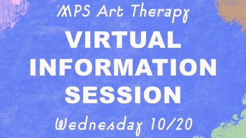 White text on blue background with three paint splatters reading, "MPS Art Therapy Information Session, Wednesday, 10/20, 5 -6 PM." 