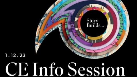 1-12-23 CE Info Session graphic - "Story Builds..." in a multi-colored apostrophe