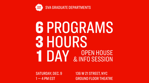 Red background with white text saying 'sva graduate departments 6 programs, 3 hours, 1 day open house & info session'