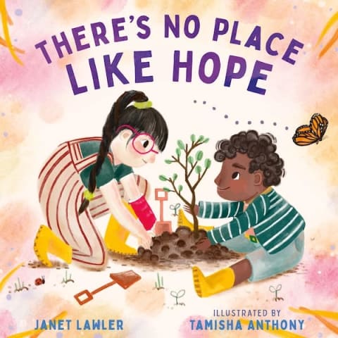 A book cover featuring two kids planting a tree and the title "There's No Place Like Hope" 