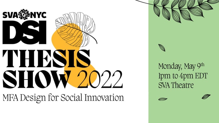 Minimalist graphic with leaves and color splotches that says "DSI Thesis Show 2022 Monday, May 9 1pm to 4pm EDT SVA Theatre"