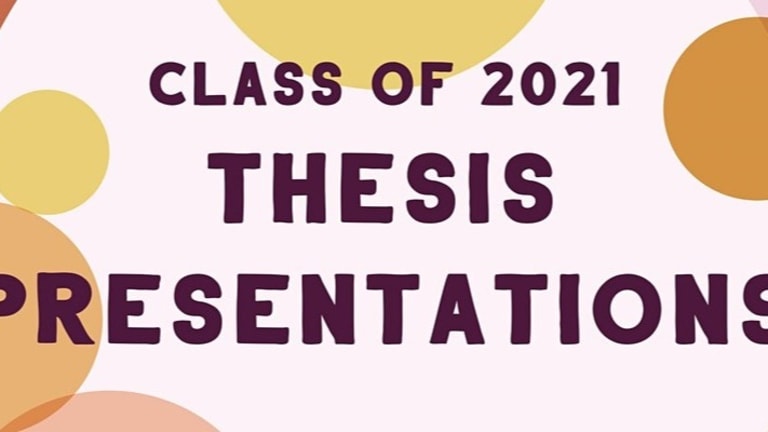 A graphic that reads "Class of 2021 Thesis Presentations"