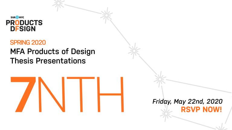 MFA Products of Design Spring 2020 Thesis Presentations: Friday, May 22, RSVP Now