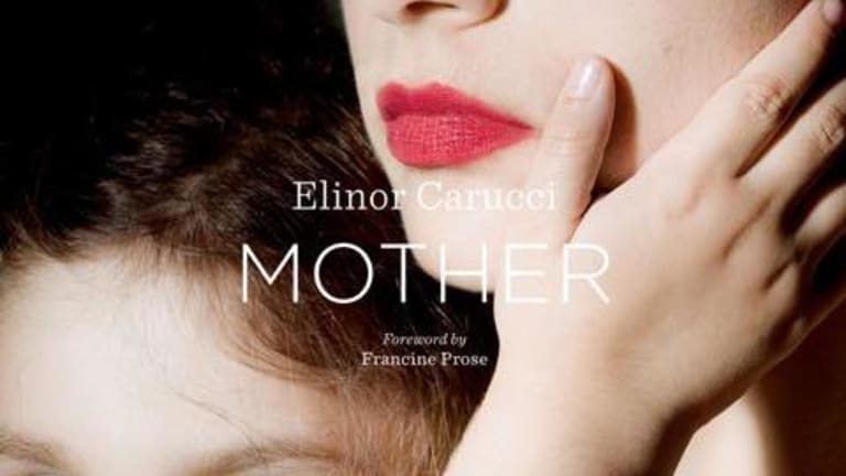 A mother and child together the mother has very rosy red lips in the middle, is a caption that says mother and M5 it it says Elinor Carucci  presented by Francine  Prose.