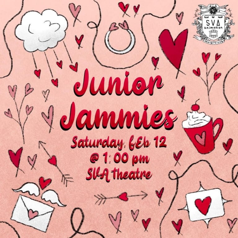 Pink background with dark red text reading "junior jammies saturday feb 12 at 1pm sva theatre' surrounded by letters with hearts, more hearts surrounding the text