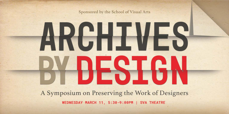 Graphic that reads "Archives by Design: A Symposium on Preserving the Work of Designers"