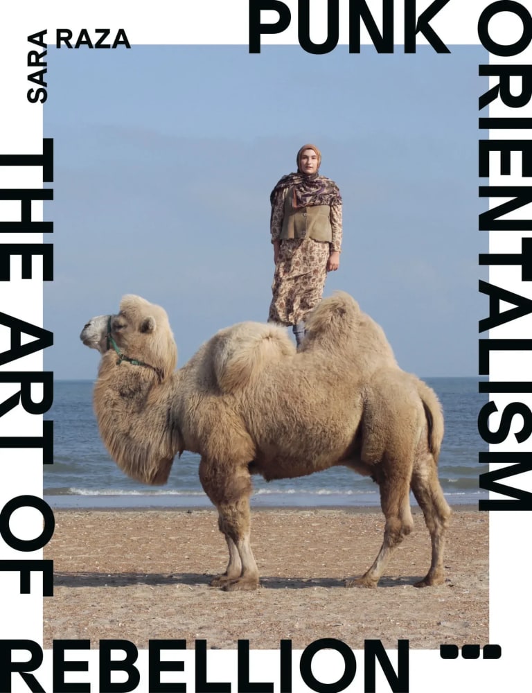 Image of book cover featuring a photo of a figure on a camel. The book is "Punk Orientalism: The Art of Rebellion" by Sara Raza 