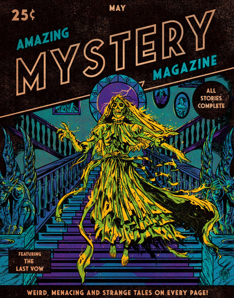 A green and yellow ghoulish woman walks down a blue and purple staircase, gargoyles on either side. The words, 'Amazing Mystery Magazine' are behind her as a title. More text reads, 'All stories complete,' 'featuring the last vow,' and 'weird, menacing, and strange tales on every page!'