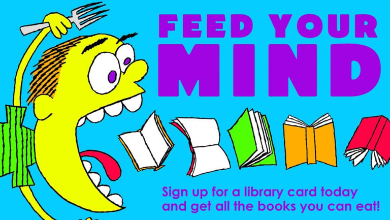 character with books flying out of the mouth and copy that says feed your mind.
