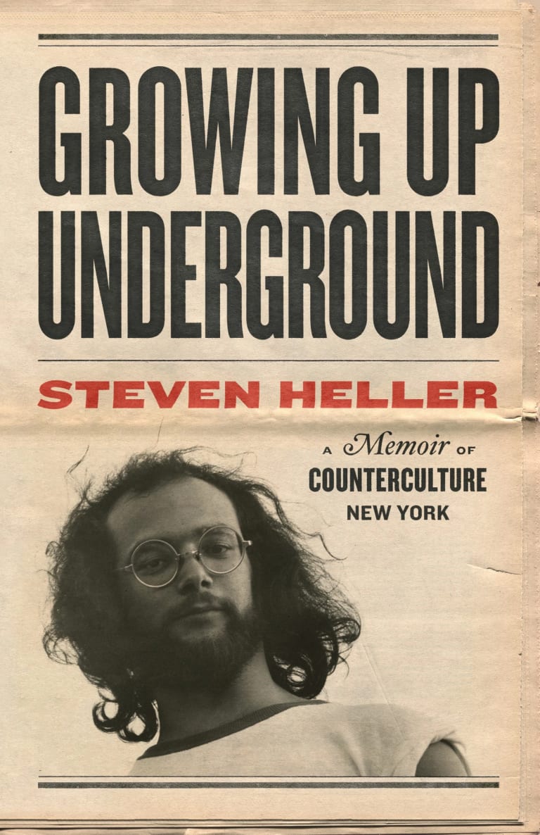 A photo of The cover of Steven Heller's new memoir 'Growing Up Underground: A Memoir of Counterculture New York.'