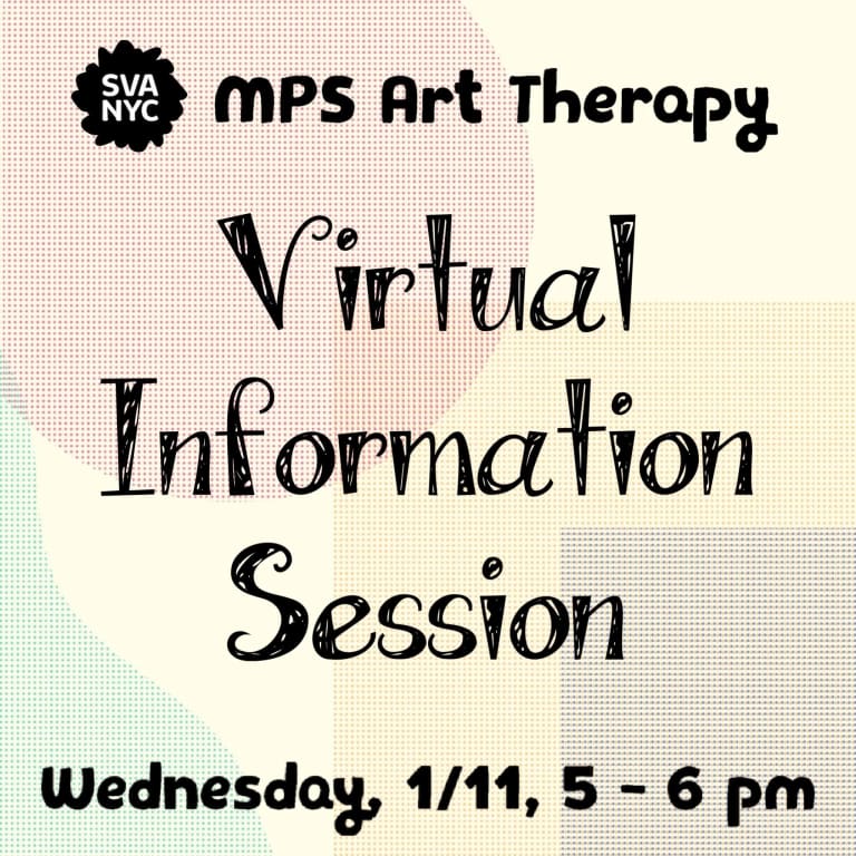 Multi colored geometric shapes with black text on top reading: MPS Art Therapy Virtual Information Session Wednesday, 1/11, 5 -6 pm. 