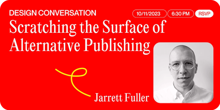 A red graphic that reads "Design Conversation Scratching the Surface of Alternative Publishing, Jarrett Fuller" with a black and white image of a bald man in the lower right corner