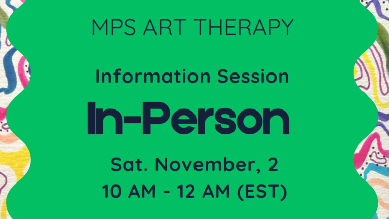 Text over a green background that reads "MPS ART THERAPY IN-PERSON INFORMATION SESSION"