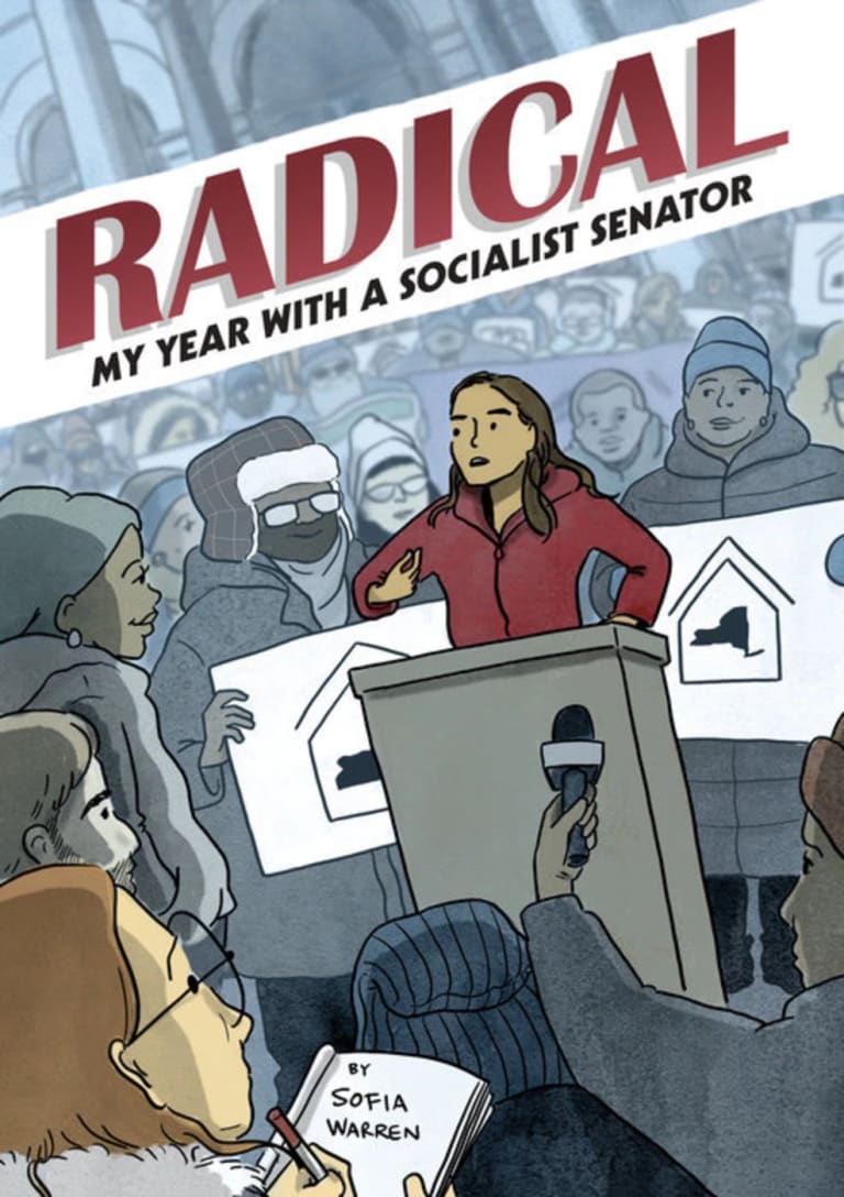 Graphic novel cover by artist Sofia Warren of a person (Senator Julia Salazar) standing at a podium with the title \"Radical: My Year With a Socialist Senator\" overhead