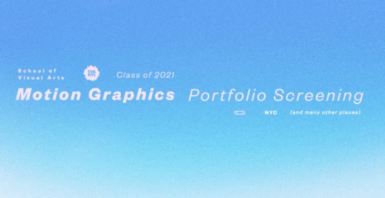 A graphic for the SVA BFA Design 2021 Motion Graphics screening, featuring white text on a grainy, ombre light blue background.