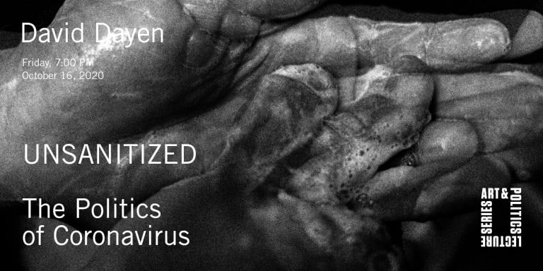 A black and white close up photo of hands scrubbing together. Overlaid is the event title Unsanitized: The Politics of Coronavirus