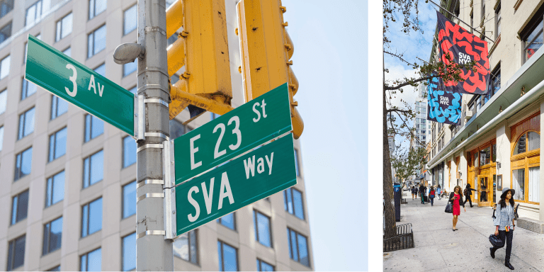 The 3rd Avenue and East 23rd Street Corner Signs with an official “SVA Way” sign underneath (Left); The 23rd Street building with two SVA NYC banners hanging above as students walk below.