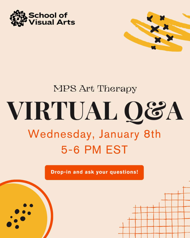 SVA MPS Art Therapy Virtual Q&A Session - Wednesday, January 8th; 5-6pm EST