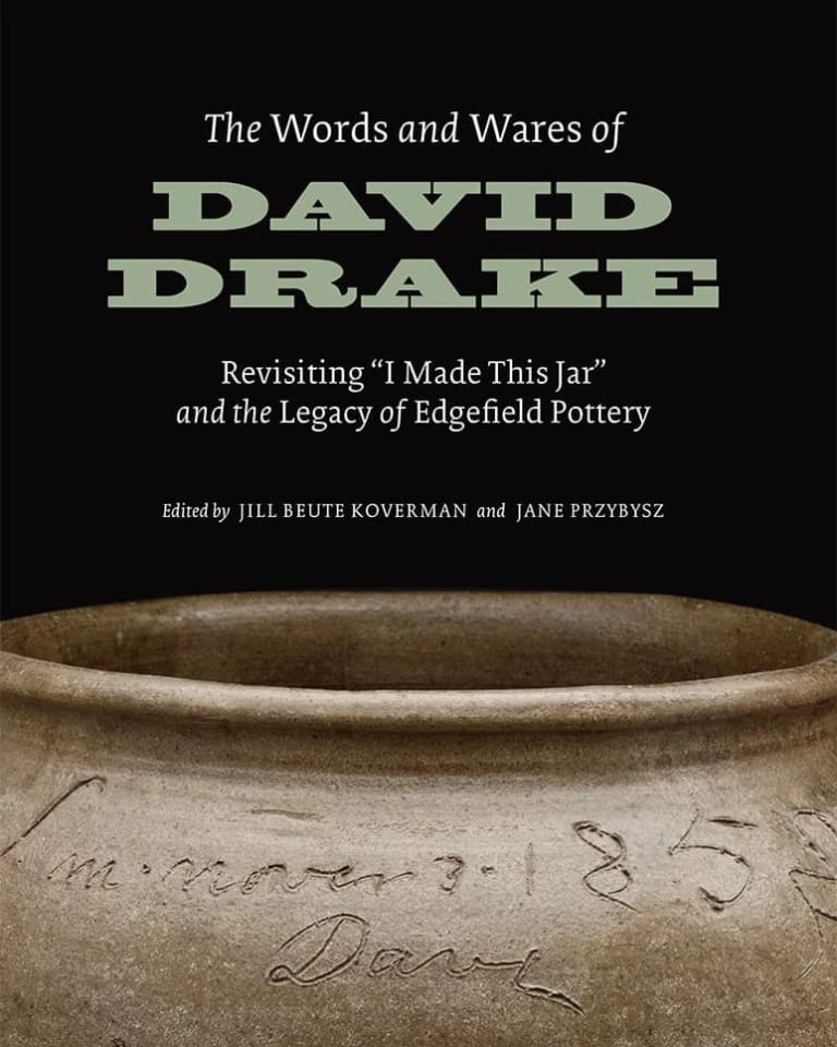 Cover of the book The Words and Wares of David Drake, showing the full title and editors’ names above a close-up view of an inscription just  below the lip of a plain ceramic pot