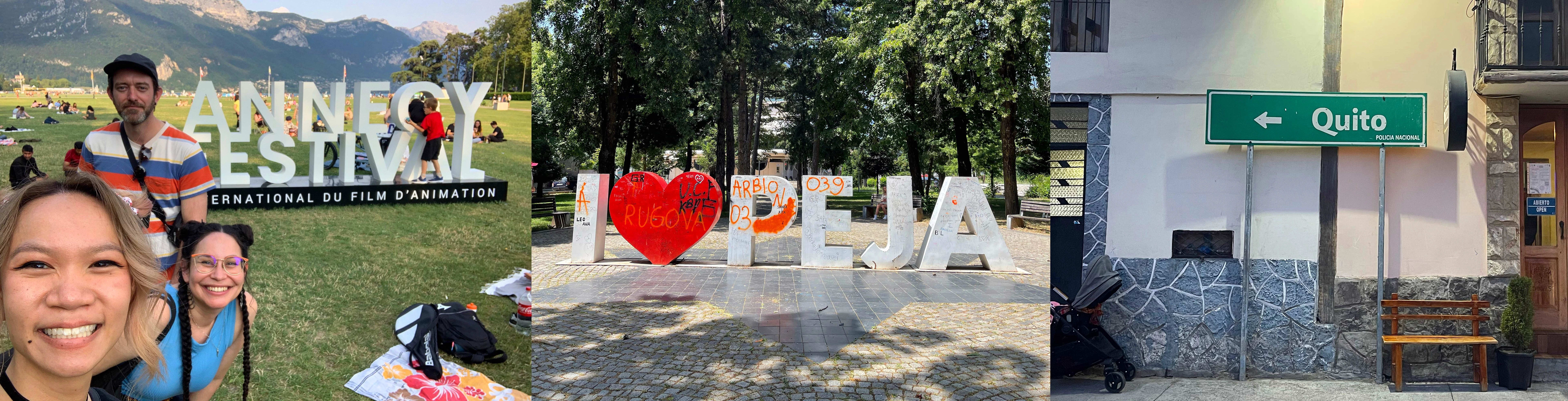 three separate photos lined up the first on the left are three people outside in front of a sign that says Annecy Festival, the middle photo is a sign outside that says I heart symbol Peja, the photo on the right is a street sign that says Quito with an arrow pointing left