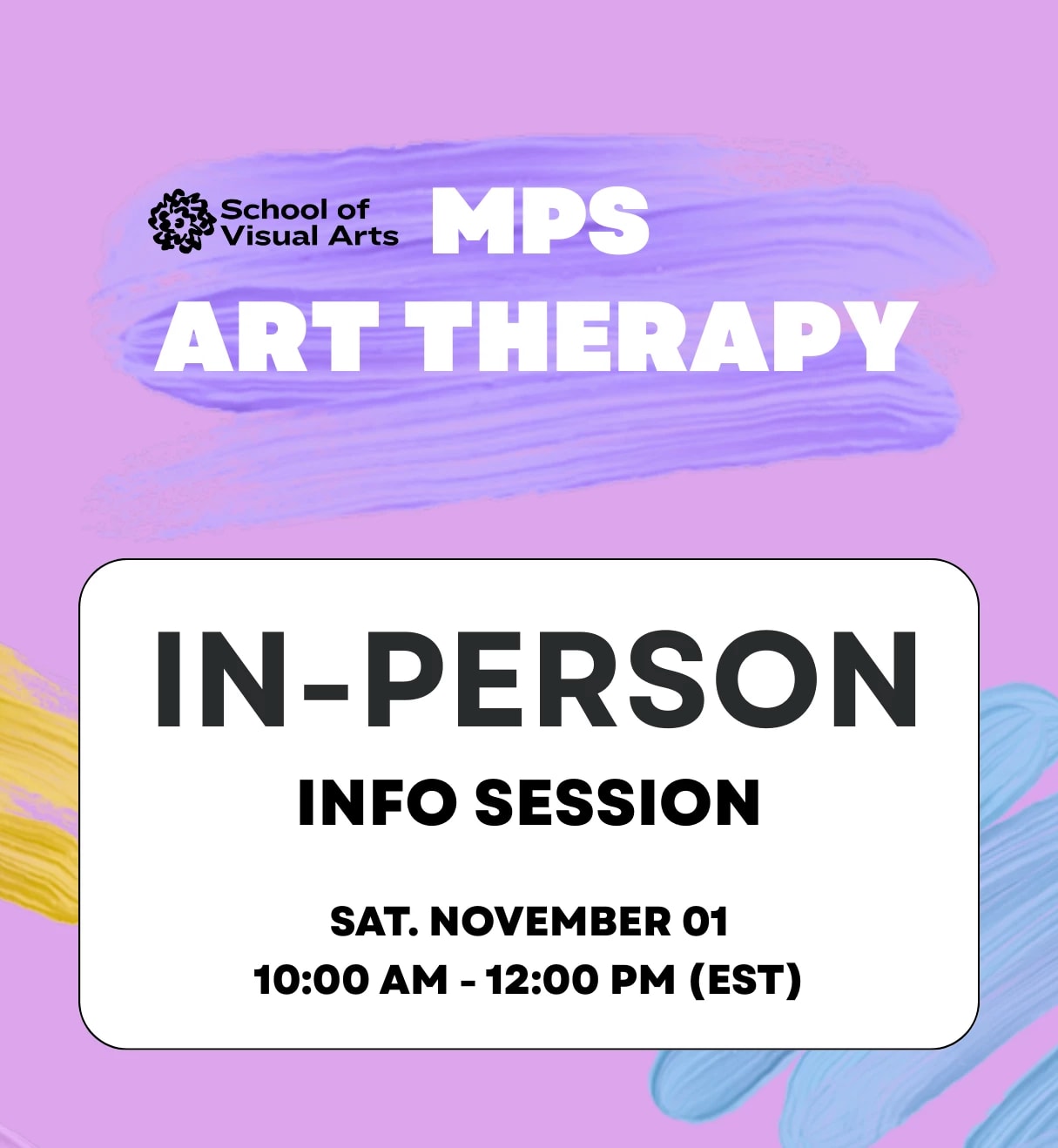 Text over a purple and white background that reads "MPS ART THERAPY IN-PERSON INFO SESSION Saturday November 1"