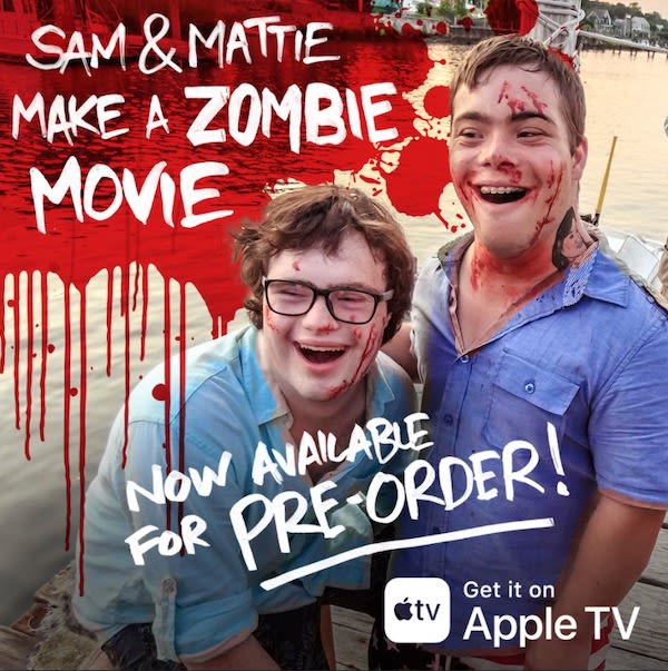 Promotional image for a new documentary. It reads "Sam and Mattie Make a Zombie Movie" in white on a red splattered and dripping backdrop, overlaid on a photo of Sam and Mattie, two filmmakers with Down Syndrome, who are smiling and have fake blood splattered on their faces.