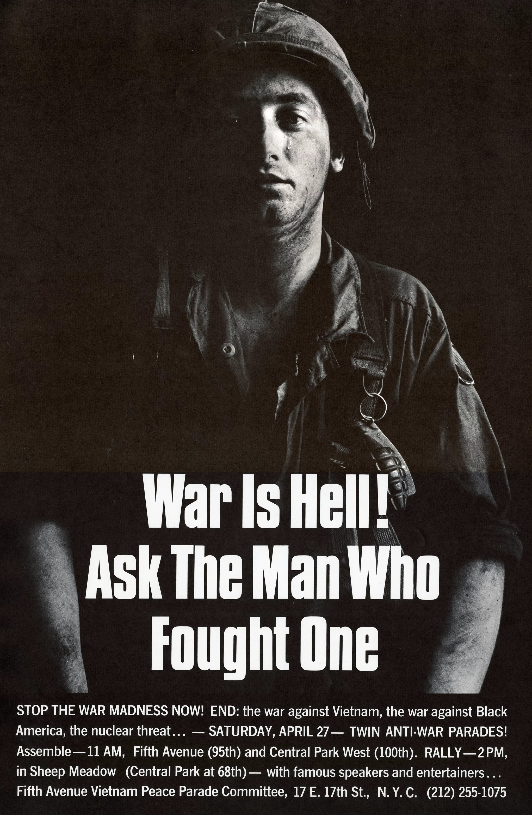 A poster against the Vietnam War, depicting a black and white picture of a soldier with a tear streaming down his face. The words "War is Hell! Ask the man who fought one" are written in bold white letters.