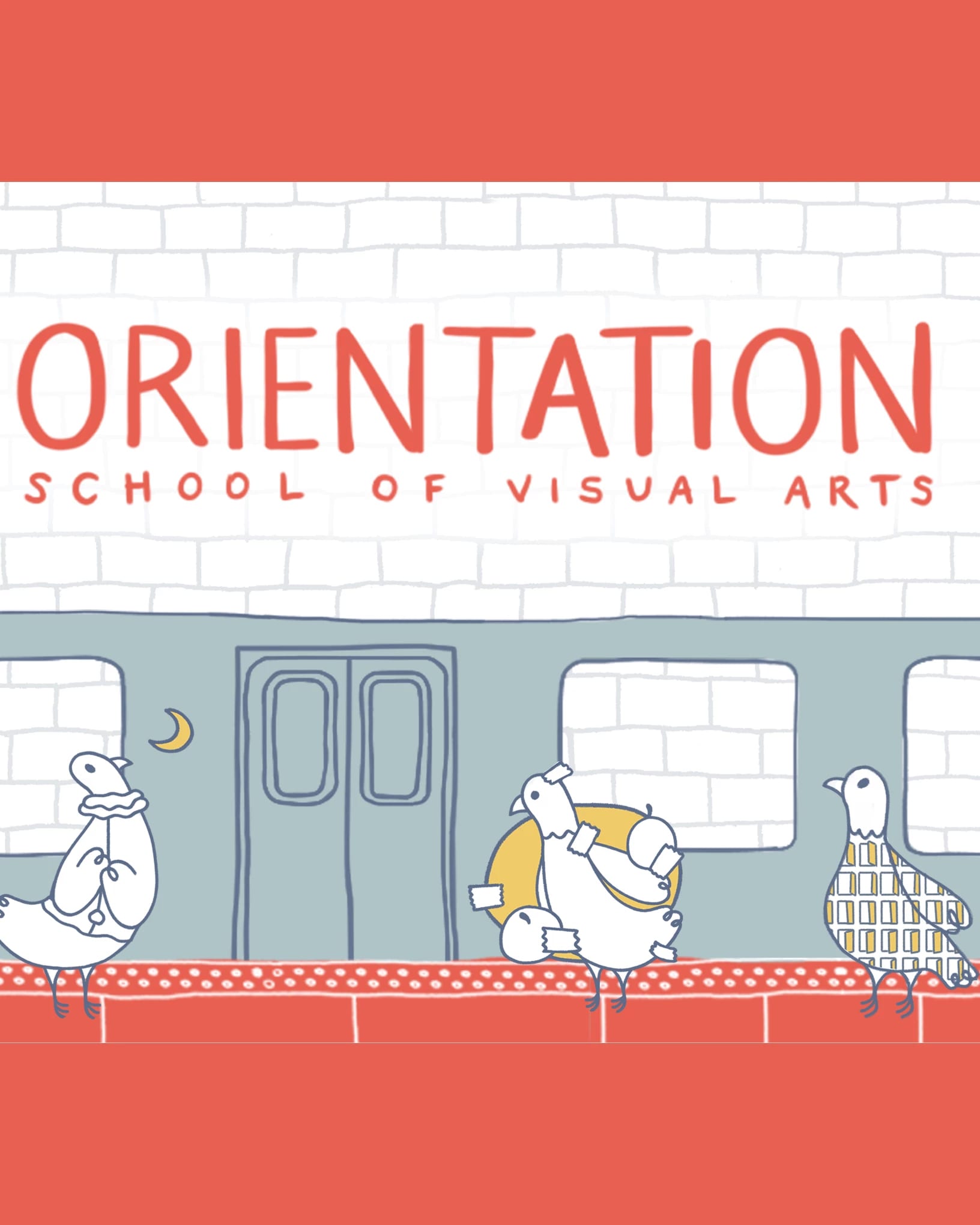 A hand-drawn brick background with the text “Spring 2026: ORIENTATION, School of Visual Arts". Below is a loose drawing of the interior of a subway car with four cartoon pigeons standing inside.