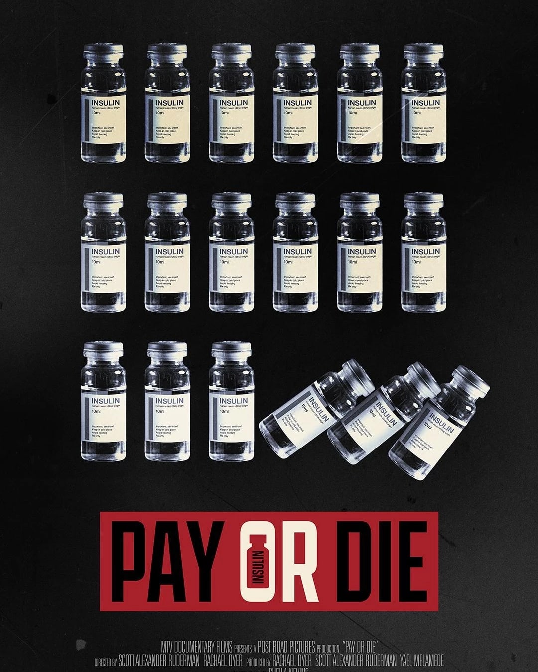 rows of insulin bottles against a black background with the words "The untold Story of an American Nightmare; Pay or Die."