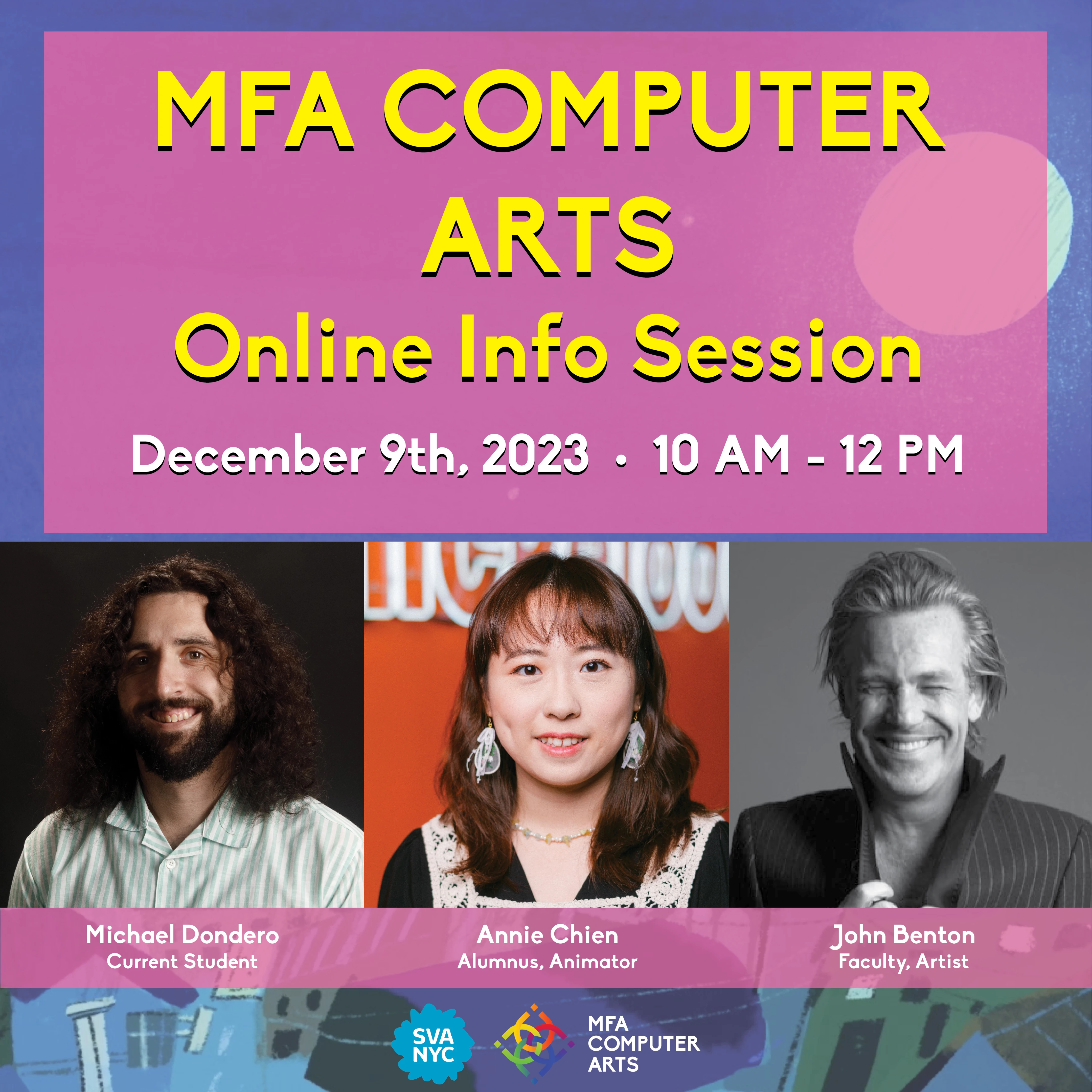 MFA Computer Arts 2023 Virtual Info Session Dec 9, 2023; 1000 am